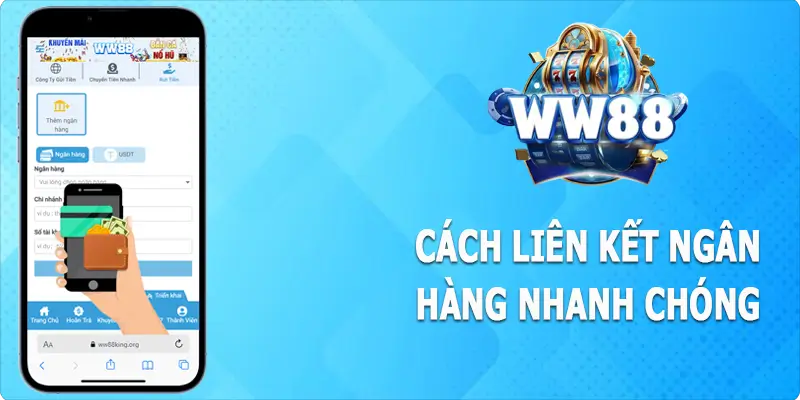 Hướng dẫn cách liên kết ngân hàng với WW88 cho cược thủ