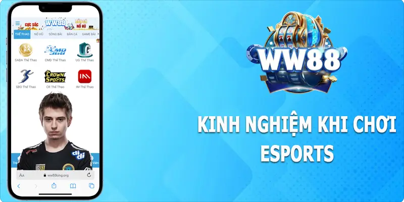 Một số kinh nghiệm cần nắm khi tham gia esports tại WW88