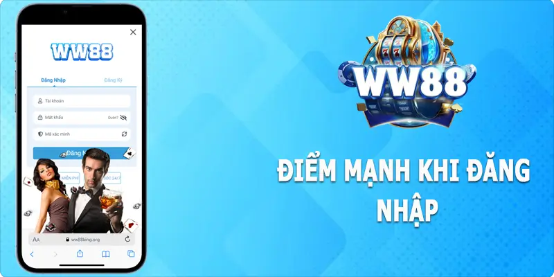 Những điểm mạnh khi đăng nhập WW88 online