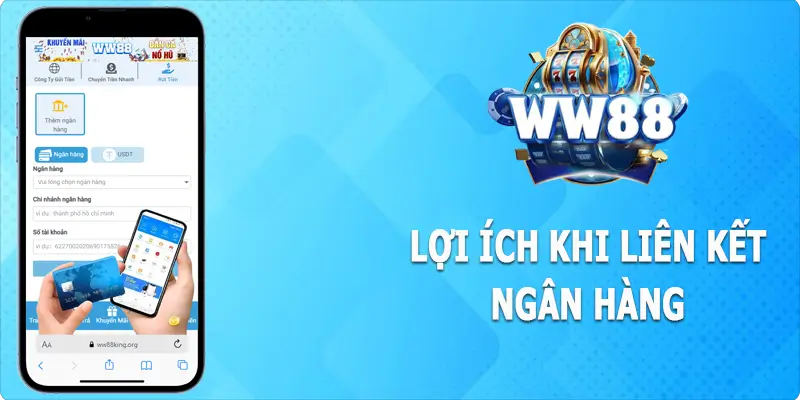 Những lý do cược thủ cần liên kết ngân hàng WW88