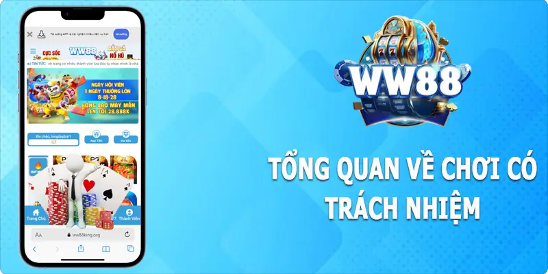 Thông tin chung về chơi có trách nhiệm tại WW88