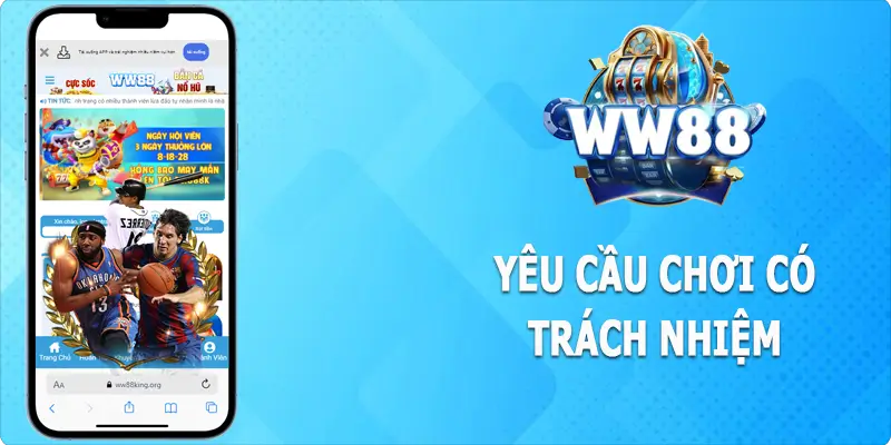 Yêu cầu khi tham gia chơi có trách nhiệm tại WW88