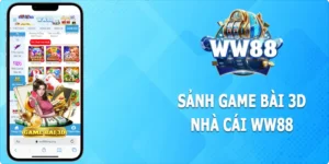 Game Bài 3D WW88 - Sân Chơi Giải Trí Với Phần Thưởng Cực Lớn